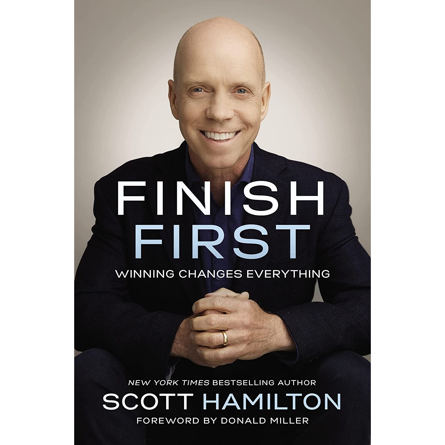 کتاب Finish First اثر Scott Hamilton and Donald Miller انتشارات Thomas Nelson