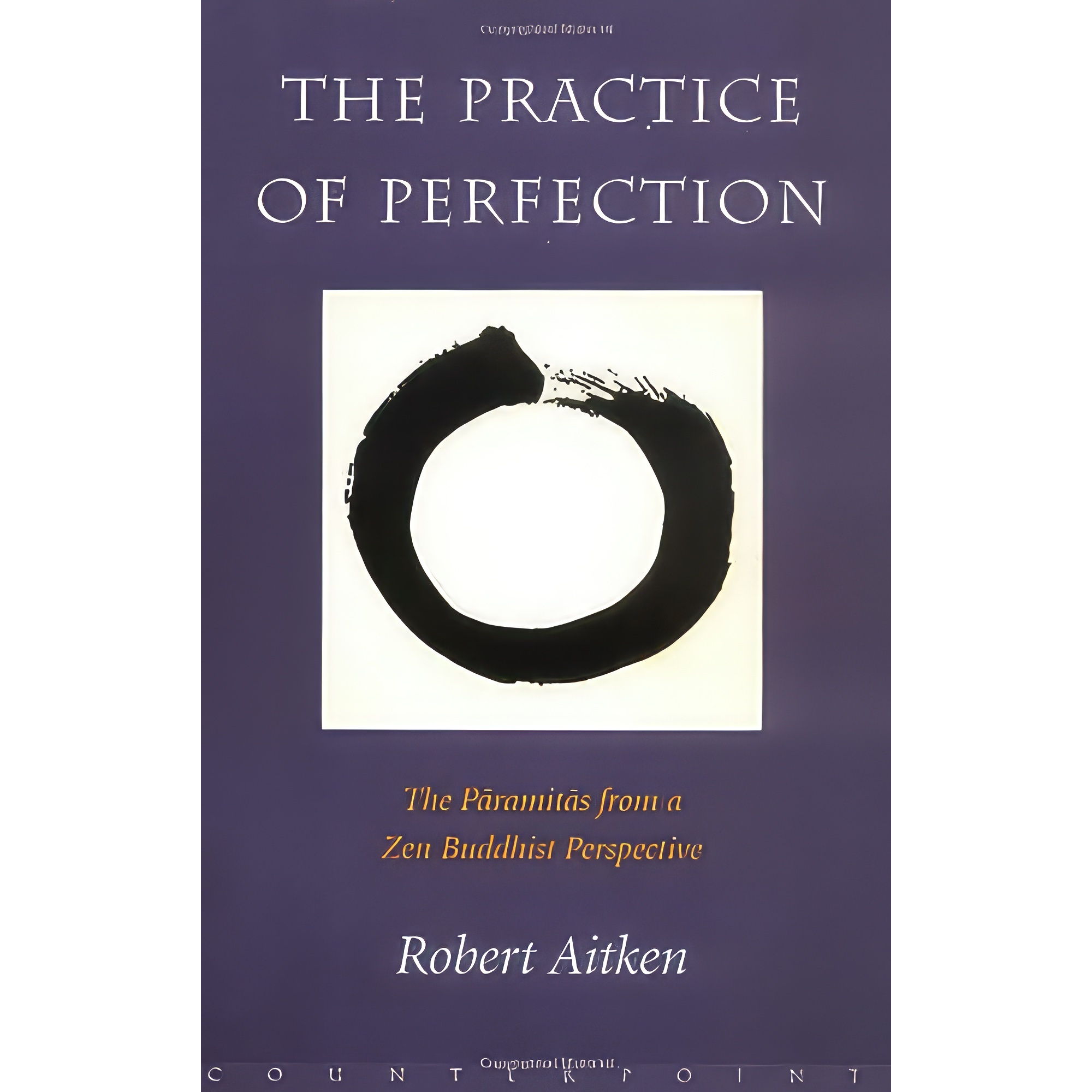 کتاب The Practice of Perfection اثر Robert Aitken انتشارات Pantheon