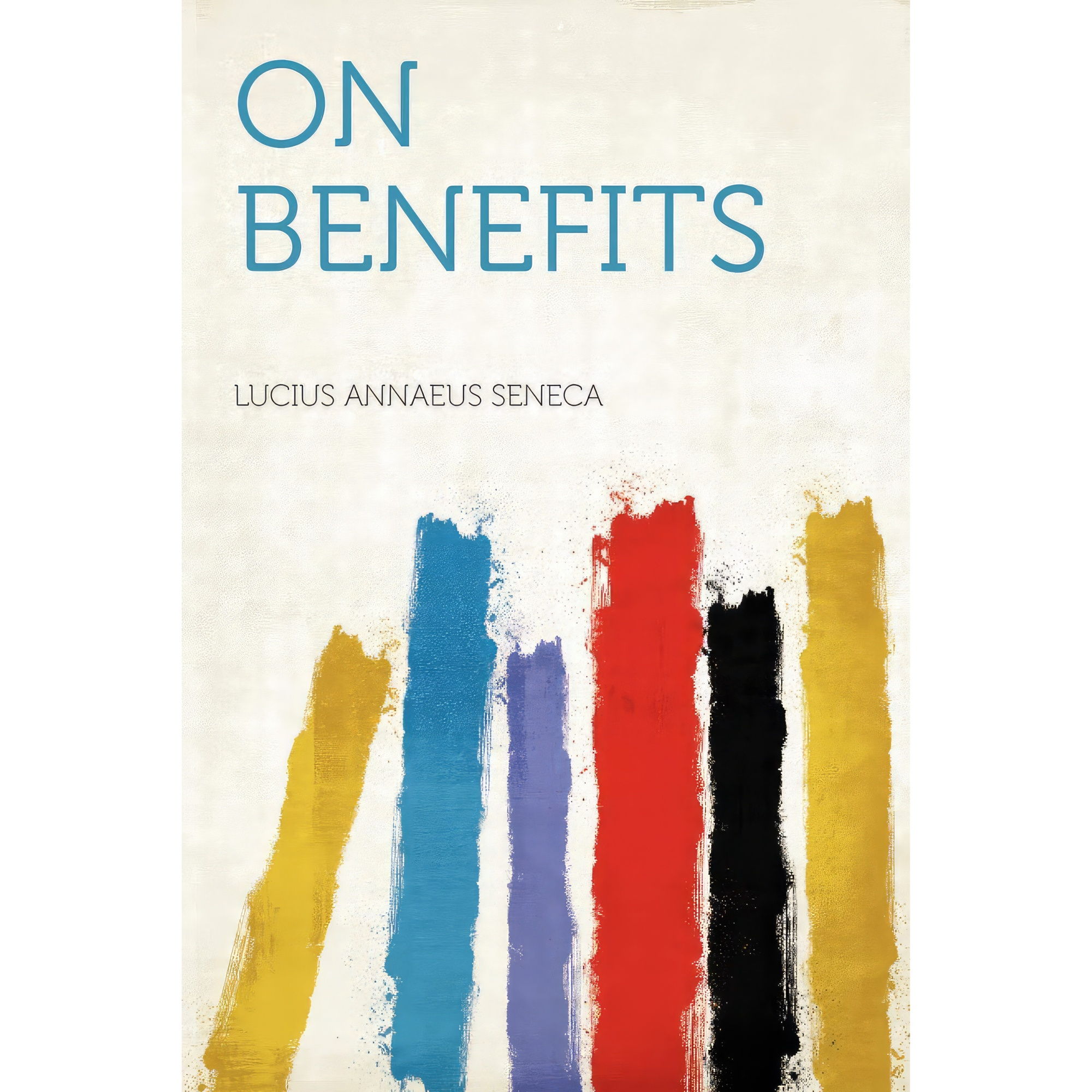 کتاب On Benefits اثر Lucius Annaeus Seneca انتشارات HardPress Publishing