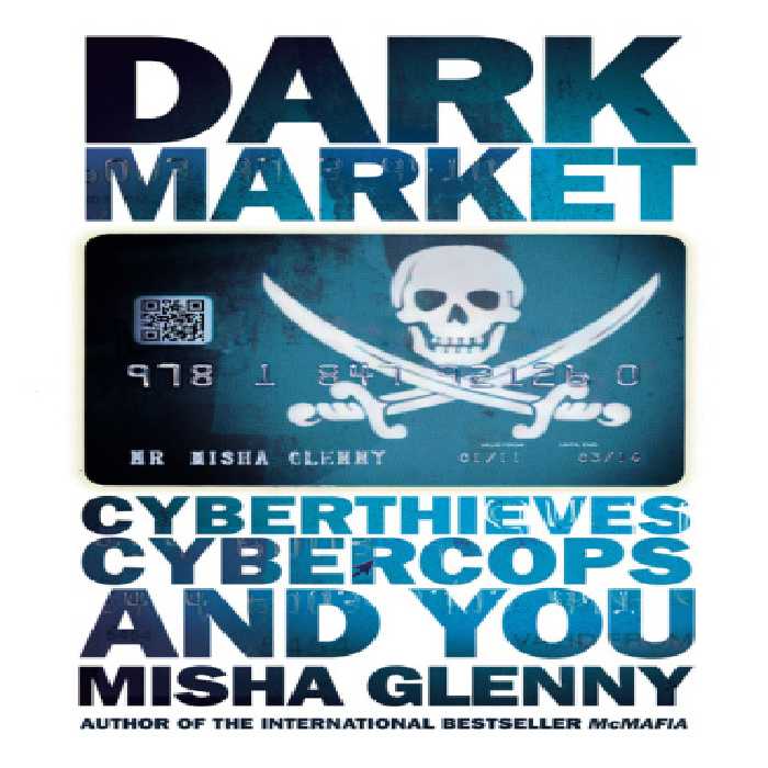 خرید و دانلود نسخه کامل کتاب DarkMarket: how hackers became the new mafia [cyberthieves, cybercops and you]