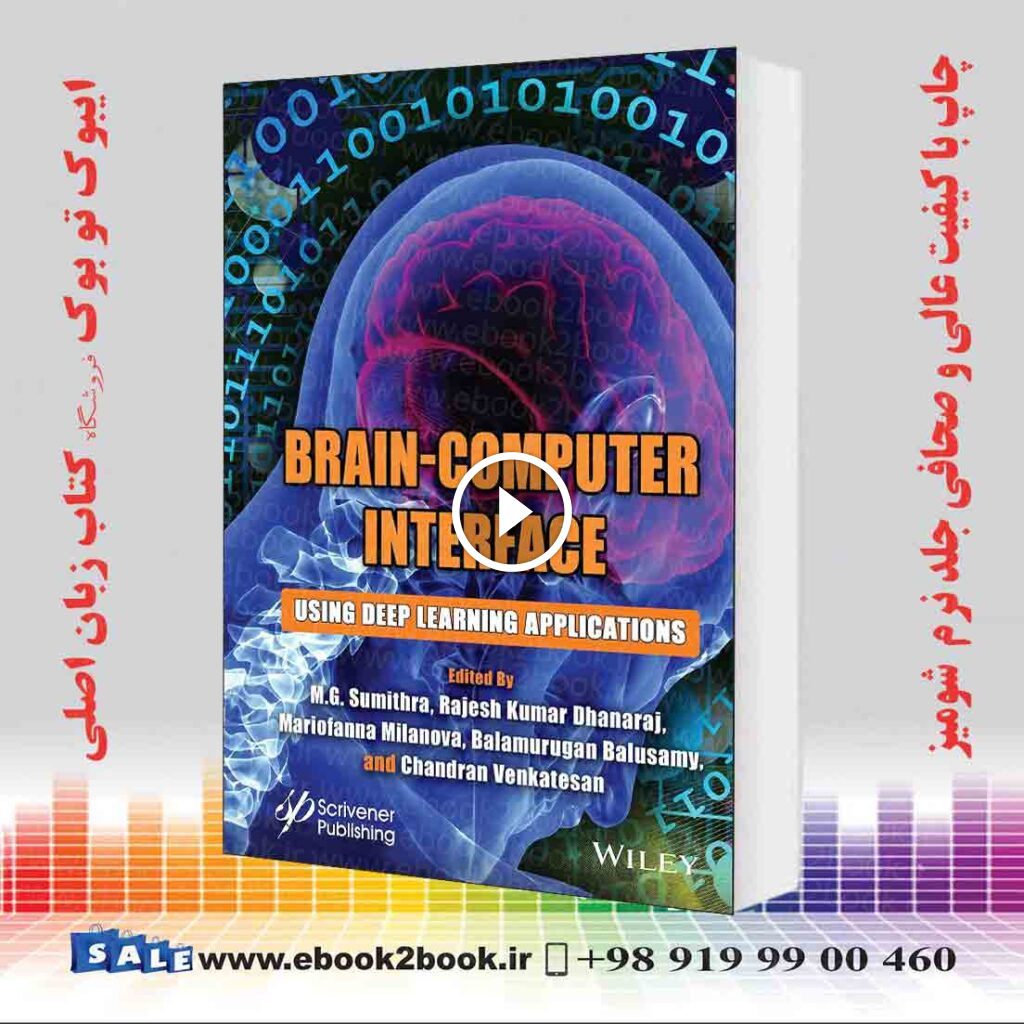 Brain-Computer Interface: Using Deep Learning Applications