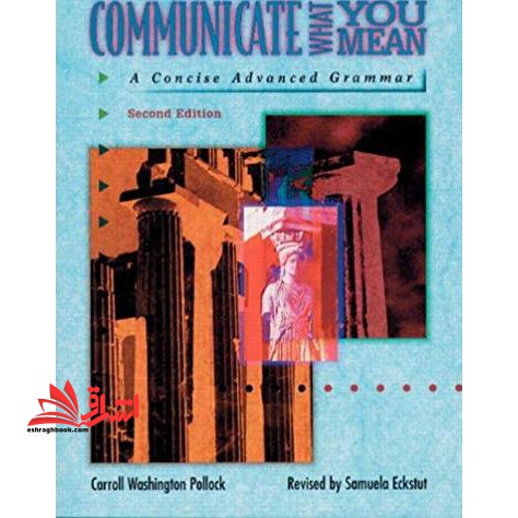 communicate what you mean a concise advanced grammar second edition - فروشگاه کتاب اشراق