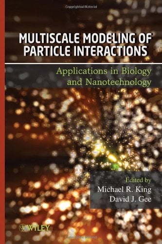  دانلود کتاب Multiscale Modeling Of Particle Interactions - Applications In Biology And Nanotechnology, 2010 - دانلود کتاب های دانشگاهی