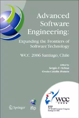 خرید و دانلود نسخه کامل کتاب Advanced Software Engineering: Expanding the Frontiers of Software Technology: IFIP 19th World Computer Congress, First International Workshop on Advanced ... Federation for Information Processing)