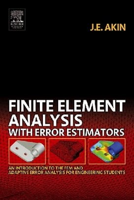  JE Akin, Finite Element Analysis with Error Estimators, 2005 - دانلود کتاب های دانشگاهی