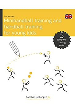 خرید و دانلود نسخه کامل کتاب Minihandball and handball training for young kids: Handball Training Book - PDF
