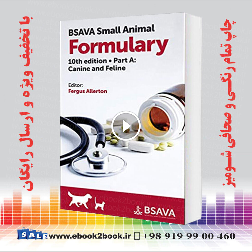 BSAVA Small Animal Formulary Part A : Canine and Feline 10th Edition