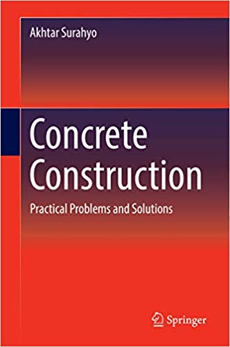  دانلود کتاب Concrete Construction - Practical Problems And Solutions, 2019 - دانلود کتاب های دانشگاهی