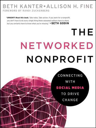 خرید و دانلود نسخه کامل کتاب The Networked Nonprofit: Connecting with Social Media to Drive Change