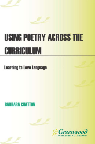 خرید و دانلود نسخه کامل کتاب Using Poetry Across the Curriculum: Learning to Love Language