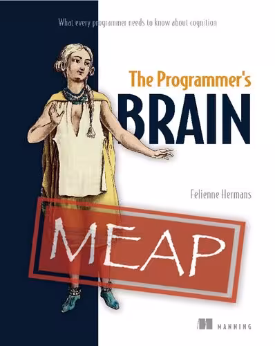 خرید و دانلود نسخه کامل کتاب The Programmer's Brain: What Every Programmer Needs to Know about Cognition, Version 3