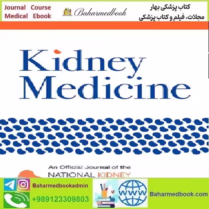 Kidney Medicine Volume 3 Issue 1 to 6 2021 TRUE PDF price 4€ - کتاب پزشکی بهار
