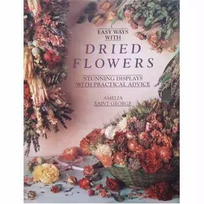 كتاب Dried Flowers اثر Amelia Saint George انتشارات Anaya 
