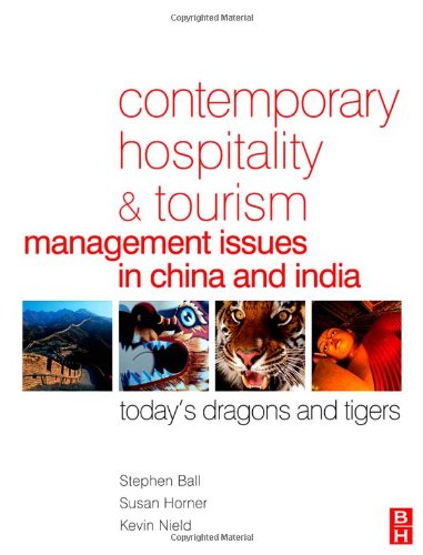 خرید و دانلود نسخه کامل کتاب Contemporary Hospitality and Tourism Management Issues in China and India: Today&#039;s Dragons and Tigers - PDF