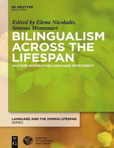 خرید و دانلود نسخه کامل کتاب Bilingualism Across the Lifespan: Factors Moderating Language Proficiency