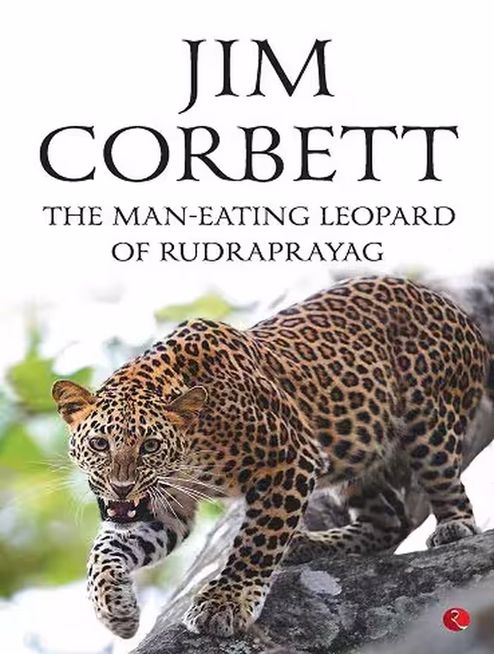 کتاب The Man Eating Leopard of Rudraprayag مردی که پلنگ رودراپرایاگ را می خورد (زبان اصلی)