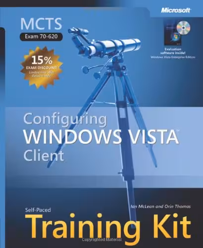 خرید و دانلود نسخه کامل کتاب MCTS Self-Paced Training Kit (Exam 70-620): Configuring Windows Vista Client (Self Paced Training Kit 70-620)