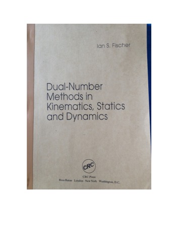خرید و دانلود نسخه کامل کتاب Dual-Number Methods in Kinematics, Statics and Dynamics
