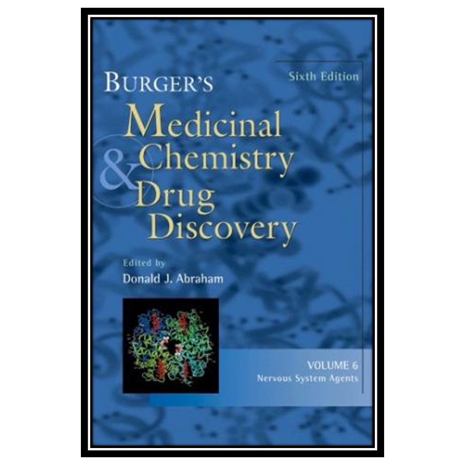کتاب Burgers Medicinal Chemistry and Drug Discovery, Nervous System Agents اثر Donald J Abraham انتشارات مؤلفین طلایی