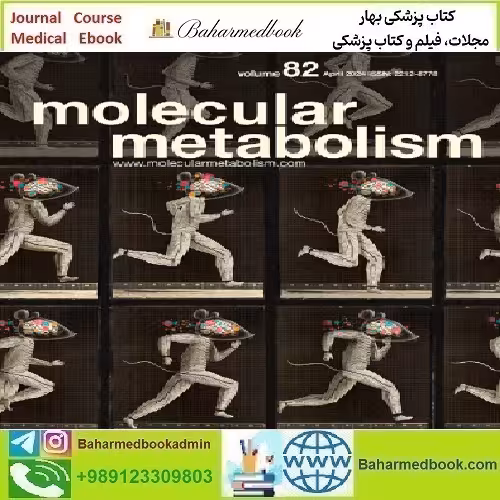 Molecular Metabolism Volume 78 to 82 2024 TRUE PDF price 6€ - کتاب پزشکی بهار