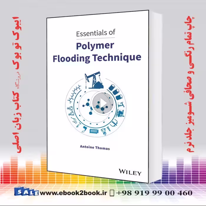 Essentials of Polymer Flooding Technique