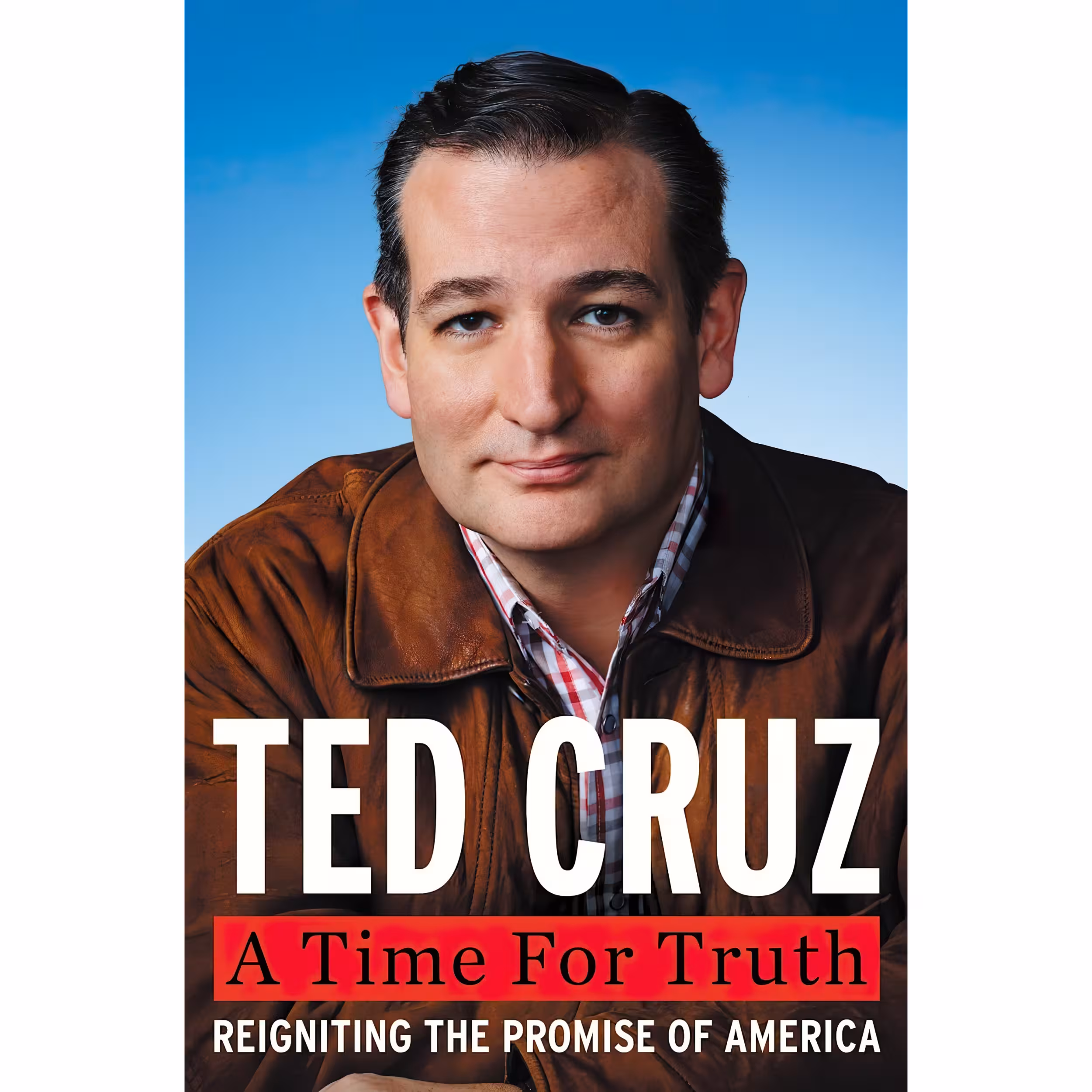 کتاب A Time for Truth اثر Ted Cruz انتشارات Broadside Books