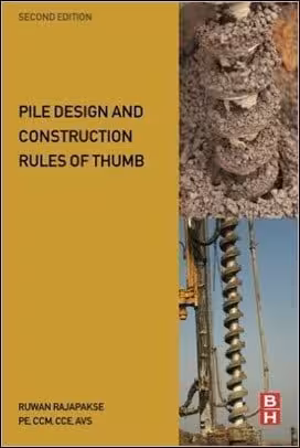 󾕇 Rajapakse R., Pile Design and Construction Rules of Thumb, 2nd ed, 2016 - دانلود کتاب های دانشگاهی