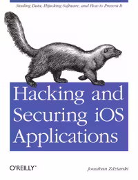 خرید و دانلود نسخه کامل کتاب Hacking and Securing IOS Applications: Stealing Data, Hijacking Software, and How to Prevent It