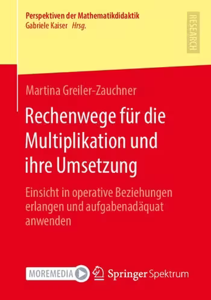 خرید و دانلود نسخه کامل کتاب Rechenwege für die Multiplikation und ihre Umsetzung: Einsicht in operative Beziehungen erlangen und aufgabenadäquat anwenden