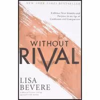 کتاب زبان اصلی Without Rival اثر Lisa Bevere انتشارات Revell