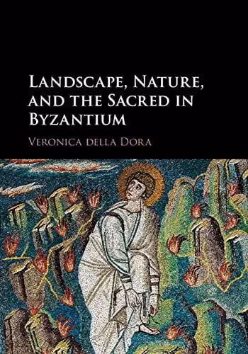 󾕇 دانلود کتاب Landscape, Nature, And The Sacred In Byzantium, 2016 - دانلود کتاب های دانشگاهی