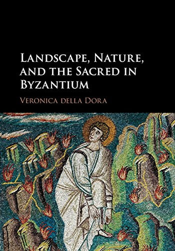  دانلود کتاب Landscape, Nature, And The Sacred In Byzantium, 2016 - دانلود کتاب های دانشگاهی