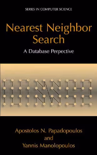 خرید و دانلود نسخه کامل کتاب Nearest Neighbor Search:: A Database Perspective (Series in Computer Science)