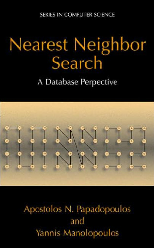خرید و دانلود نسخه کامل کتاب Nearest Neighbor Search:: A Database Perspective (Series in Computer Science)