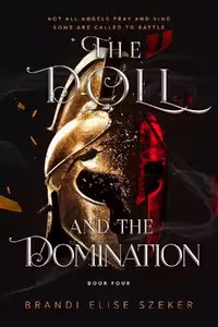 The Doll and The Domination (The Pawn and The Puppet series Book 4) (متن کامل)