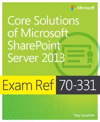 خرید و دانلود نسخه کامل کتاب Core Solutions of Microsoft SharePoint Server 2013. Exam Ref 70-331