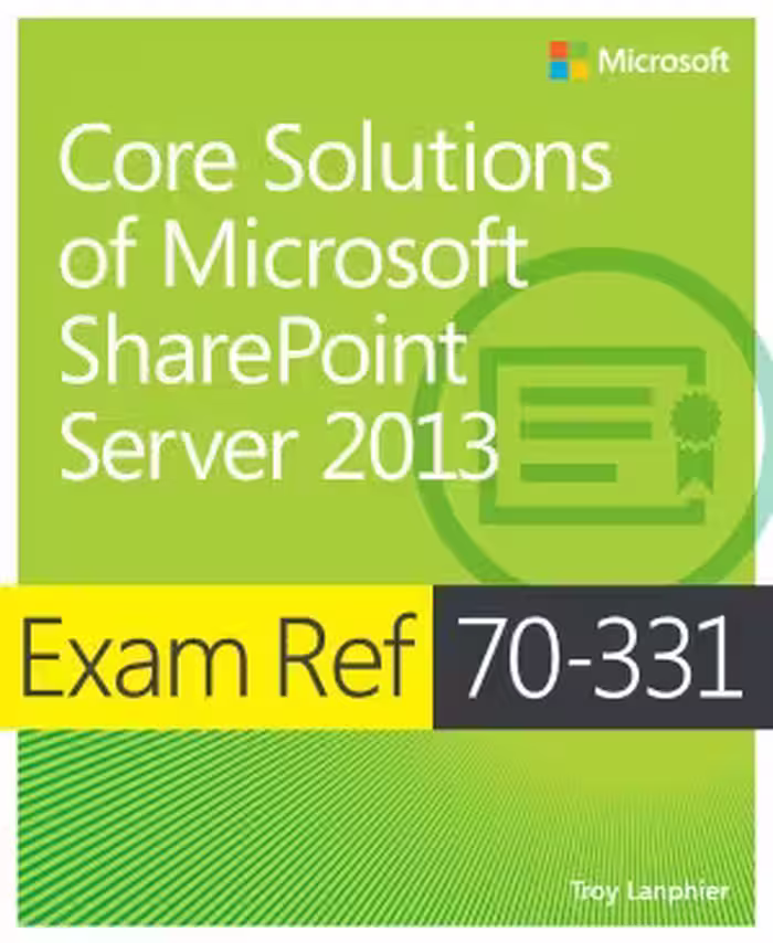خرید و دانلود نسخه کامل کتاب Core Solutions of Microsoft SharePoint Server 2013. Exam Ref 70-331