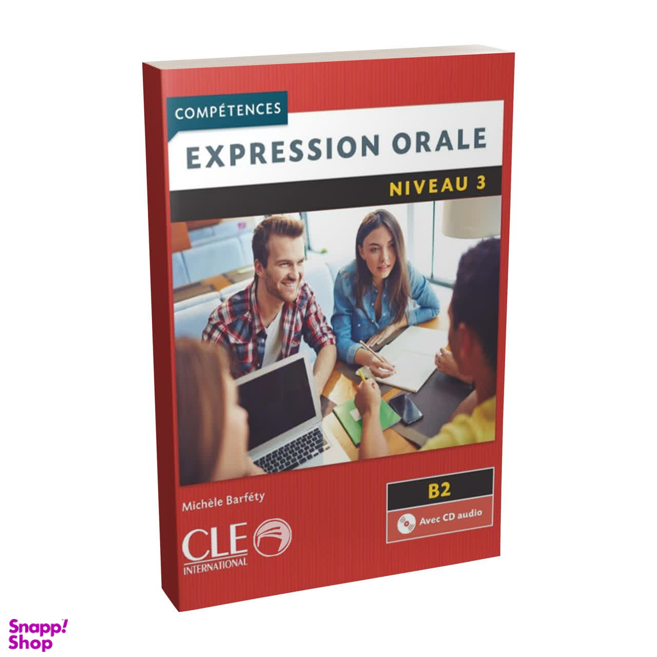 کتاب Expression Orale B2 niveau 3 Competences اثر michele barfety انتشارات سی ال ای اینترنشنال