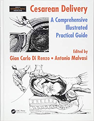 Cesarean Delivery: A Comprehensive Illustrated Practical Guide, 1ed - کتاب پزشکی بهار