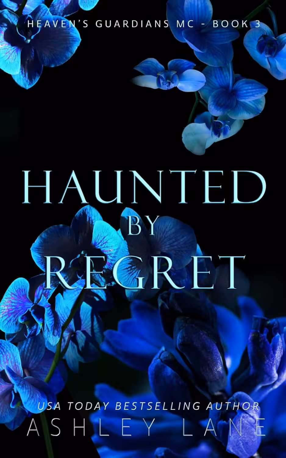 Haunted By Regret (Heaven’s Guardians MC Book 3)