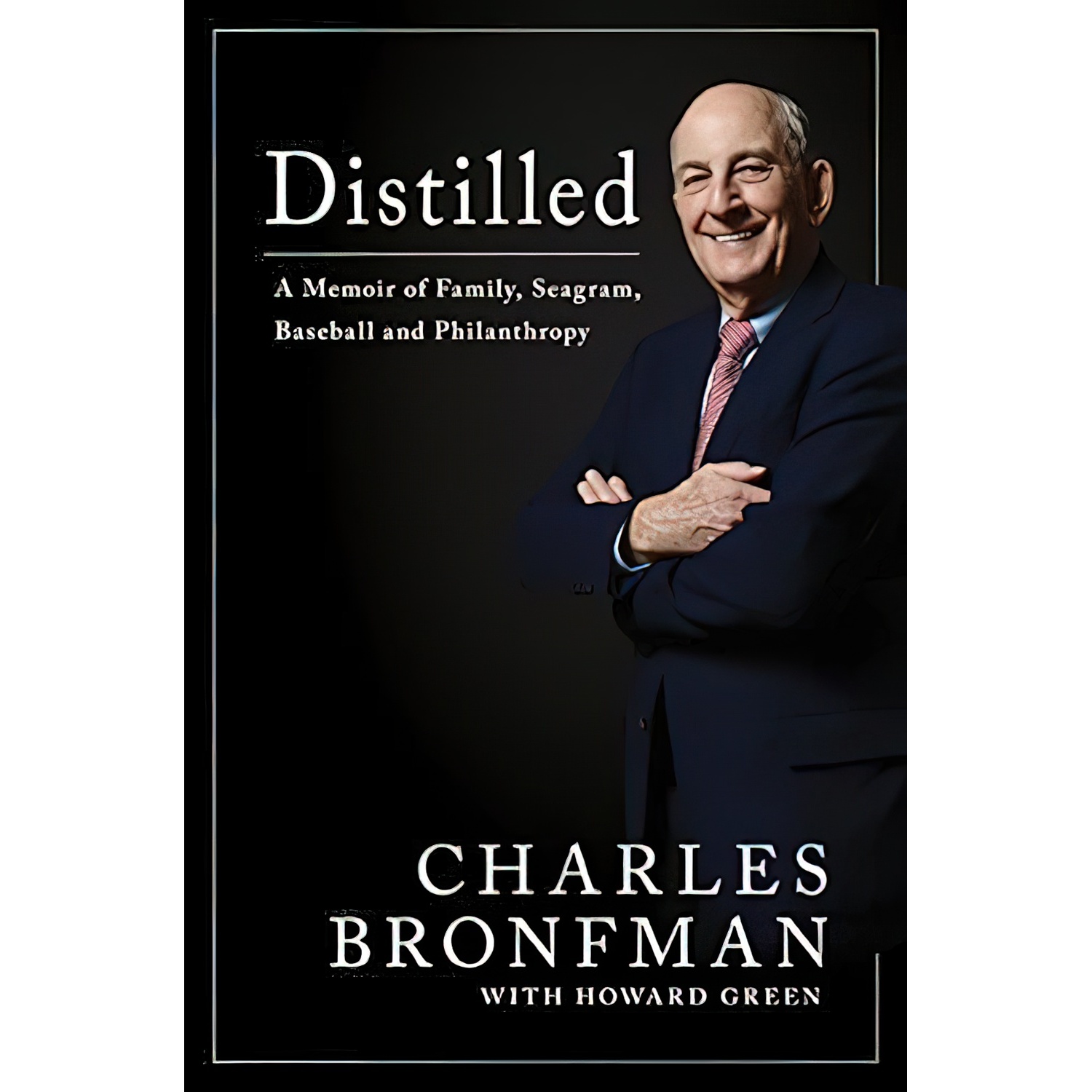 کتاب Distilled اثر Charles Bronfman and Howard Green انتشارات HarperCollins Publishers