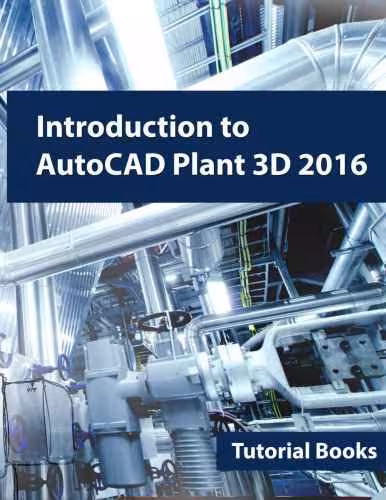 خرید و دانلود نسخه کامل کتاب Introduction to AutoCAD Plant 3D 2016