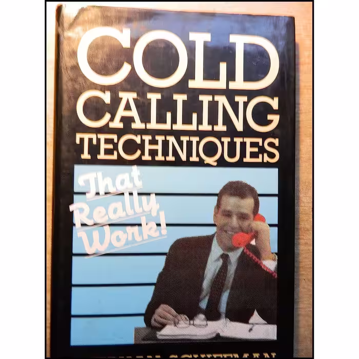 کتاب زبان اصلی Cold Calling Techniques That Really Work اثر Stephan Schiffman