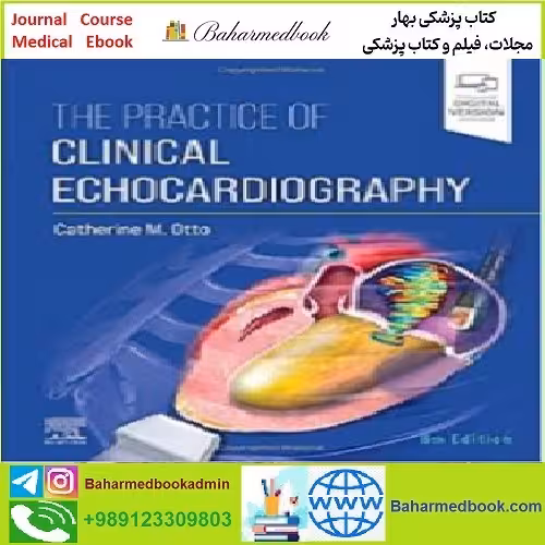 The Practice of Clinical Echocardiography TRUE PDF price 1€ - کتاب پزشکی بهار
