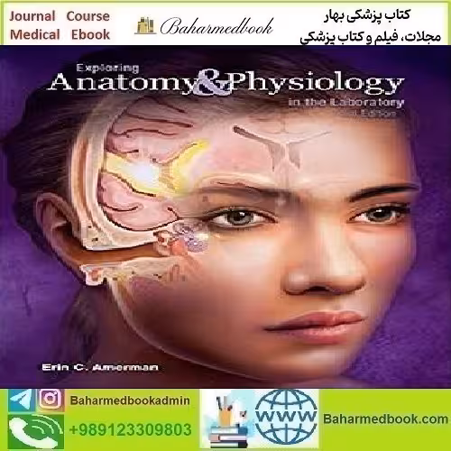 Exploring Anatomy &amp; Physiology in the Laboratory 2017