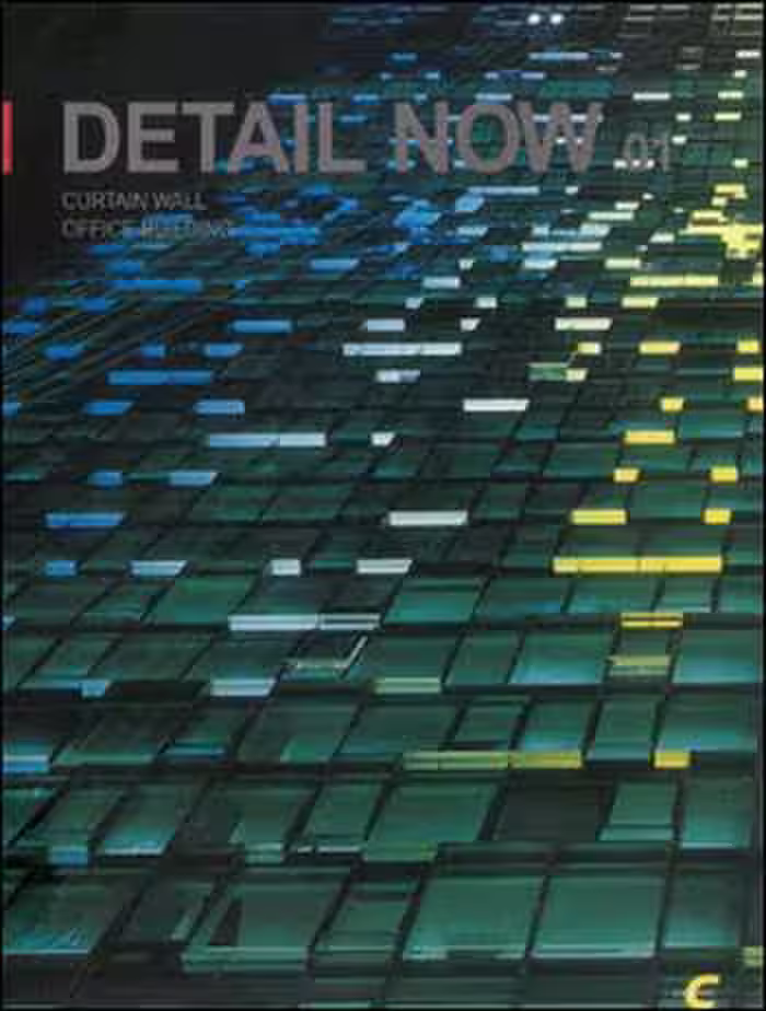 󾕇 دانلود کتاب Detail Now 01 - Curtain Wall, Office Building - دانلود کتاب های دانشگاهی