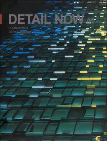󾕇 دانلود کتاب Detail Now 01 - Curtain Wall, Office Building - دانلود کتاب های دانشگاهی