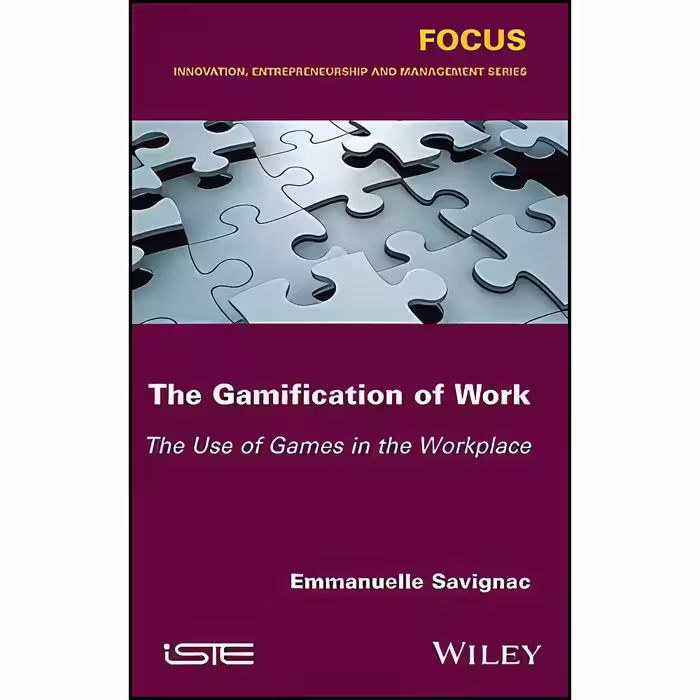 کتاب زبان اصلی The Gamification of Work اثر Emmanuelle Savignac