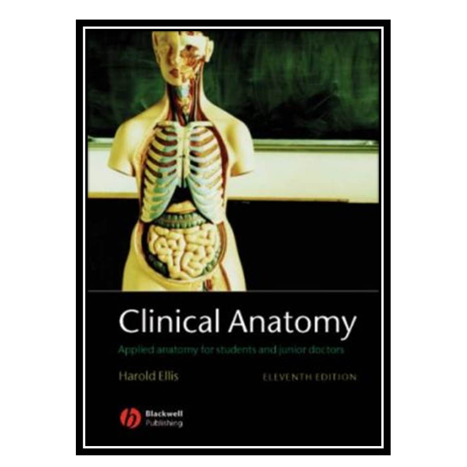 کتاب Clinical Anatomy اثر Harold Ellis انتشارات مؤلفین طلایی