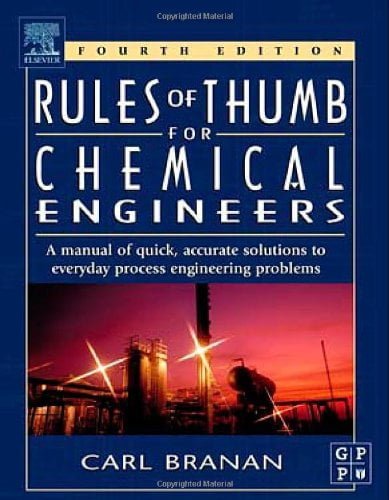 󾕇 دانلود کتاب Rules Of Thumb For Chemical Engineers - Amanual Of Quick, Accurate Solutions To Everyday Process Engineering Problems, 4th ed, 2005 - دانلود کتاب های دانشگاهی
